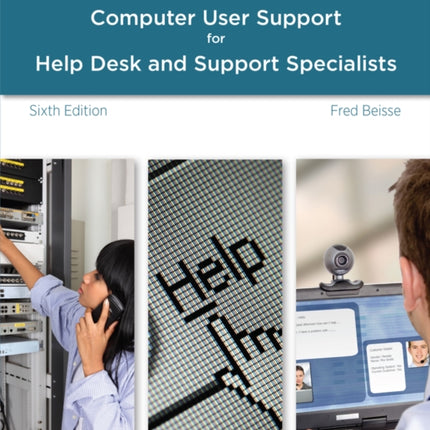 A Guide to Computer User Support for Help Desk and Support Specialists