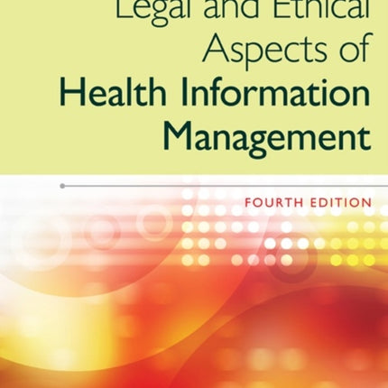 Legal and Ethical Aspects of Health Information Management