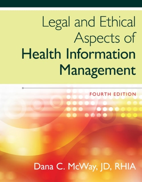 Legal and Ethical Aspects of Health Information Management