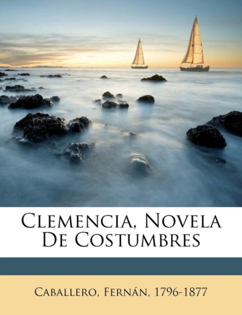 Clemencia Novela De Costumbres