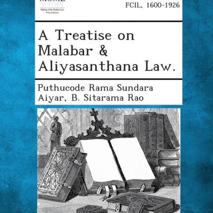 A Treatise on Malabar  Aliyasanthana Law