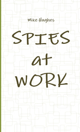 Spies at Work