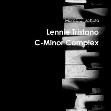 Lennie Tristano CMinor Complex
