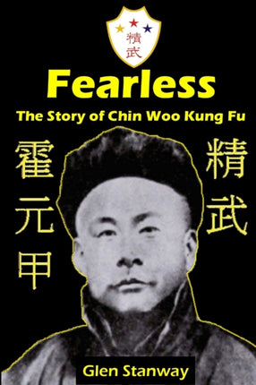Fearless The Story of Chin Woo Kung Fu