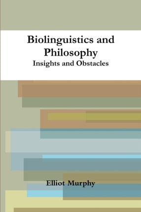 Biolinguistics and Philosophy Insights and Obstacles
