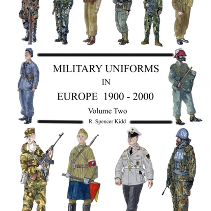 MILITARY UNIFORMS IN EUROPE 1900  2000 Volume Two