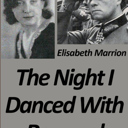 The Night I Danced with Rommel