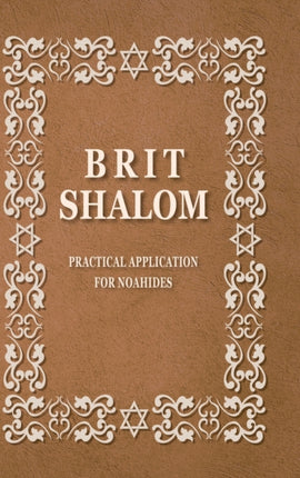 BRIT SHALOM by RABBI OURY CHERKI with Hebrew Text Practical Application for NOAHIDES with Original Hebrew Text
