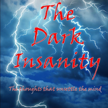 The Dark Insanity