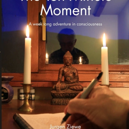 The Ten Minute Moment