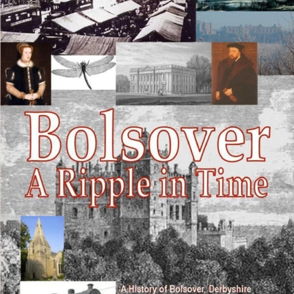 Bolsover a Ripple in Time