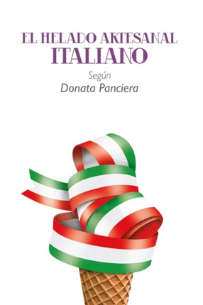 El Helado Artesanal Italiano Segn Donata Panciera