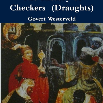 The History of Checkers Draughts