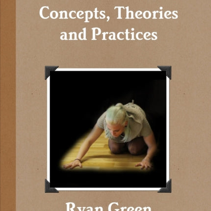Music Theatre Concepts Theories and Practices