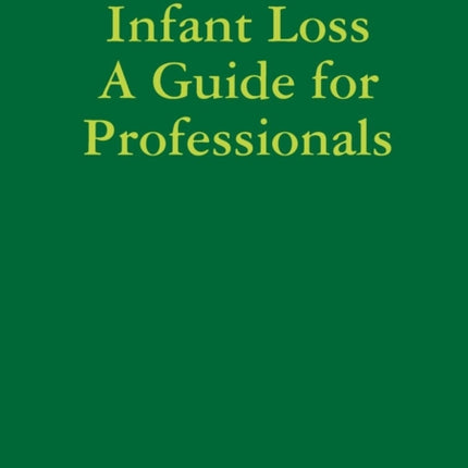 Pregnancy and Infant Loss A Guide for Professionals