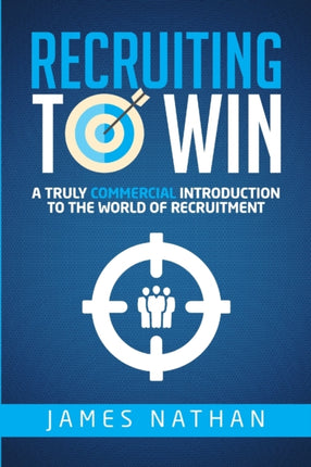 Recruiting to Win A Truly Commercial Introduction