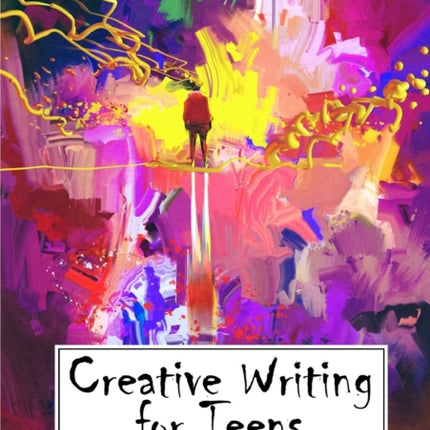 Creative Writing for Teens