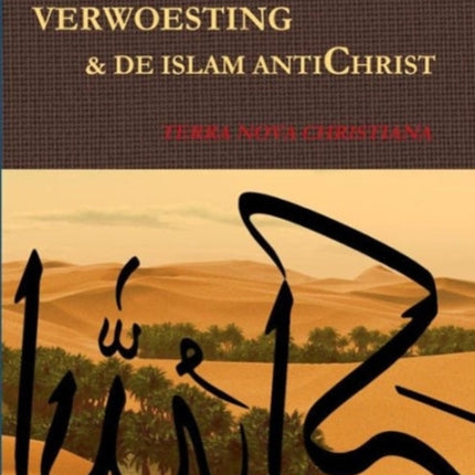 GRUWEL DER VERWOESTING  DE ISLAM ANTICHRIST