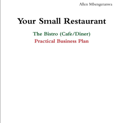 Your Small Restaurant The Bistro CafeDiner Practical Business Plan