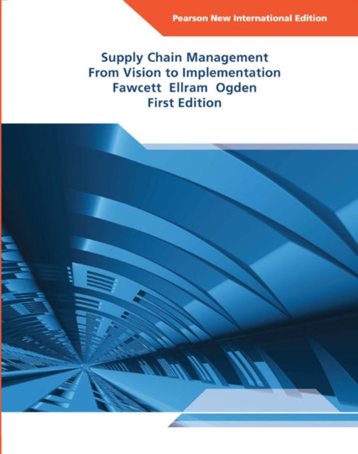 Supply Chain Management From Vision to