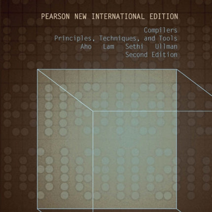 Compilers: Principles, Techniques, and Tools: Pearson New International Edition