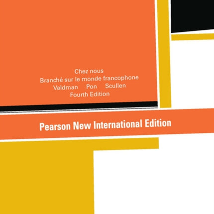 Chez nous: Pearson New International Edition