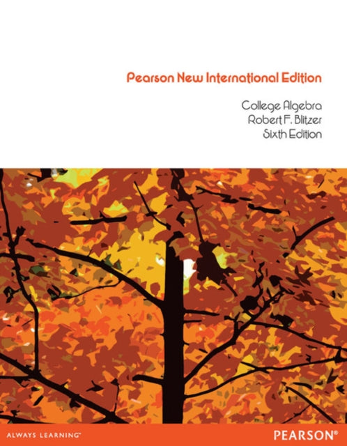 College Algebra: Pearson New International Edition