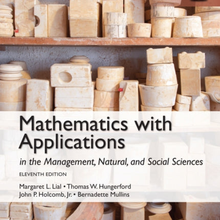 Mathematics with Applications in the Management, Natural and Social Sciences, Global Edition