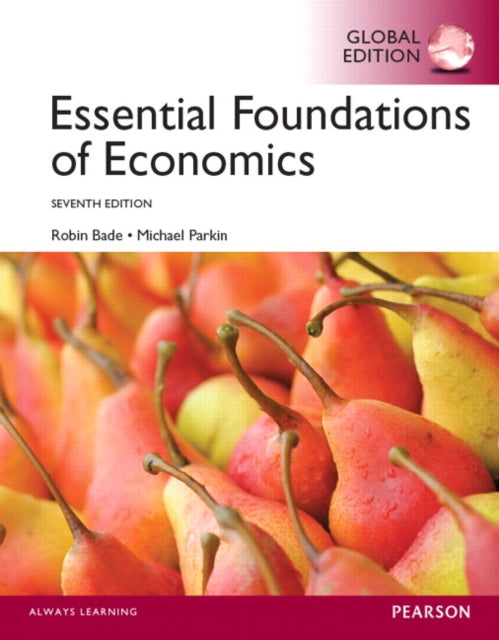 Essential Foundations of Economics Global Edition