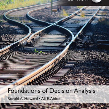 Foundations of Decision Analysis Global Edition
