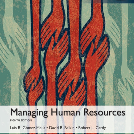 Managing Human Resources Global Edition