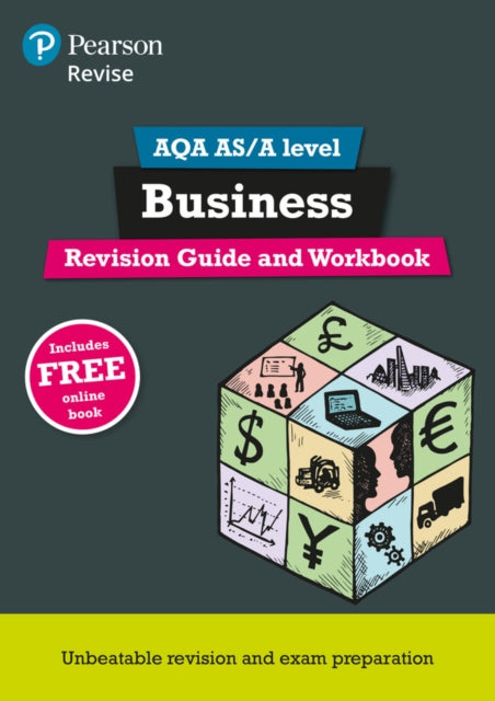 Pearson REVISE AQA A level Business Revision Guide and Workbook inc online edition  2025 and 2026 exams