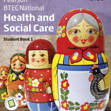 BTEC National Health and Social Care Student Book 1 For the 2016 specifications BTEC Nationals Health and Social Care 2016