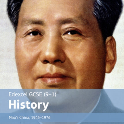 Edexcel GCSE (9-1) History Mao’s China, 1945–1976 Student Book