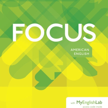 Focus AmE 1 Students Book  MyEnglishLab Pack