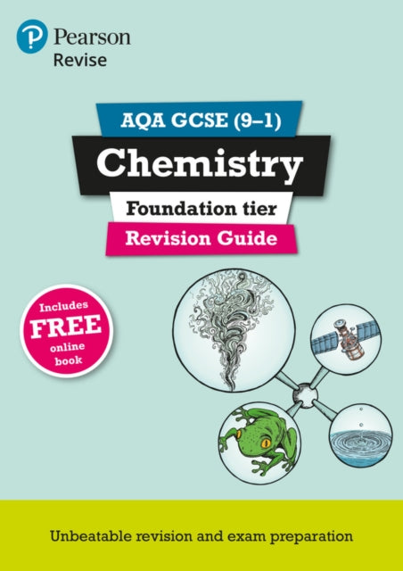 Pearson REVISE AQA GCSE Chemistry Foundation Revision Guide incl. online revision and quizzes  for 2025 and 2026 exams