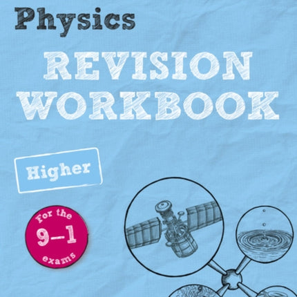 Pearson REVISE AQA GCSE (9-1) Physics Higher Revision Workbook: For 2024 and 2025 assessments and exams (Revise AQA GCSE Science 16)