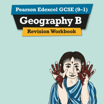 Pearson REVISE Edexcel GCSE (9-1) Geography B Revision Workbook: For 2024 and 2025 assessments and exams (Revise Edexcel GCSE Geography 16)