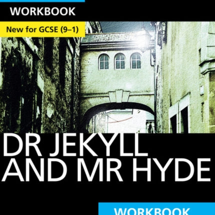 The Strange Case of Dr Jekyll and Mr Hyde: York Notes for GCSE Workbook everything you need to catch up, study and prepare for and 2023 and 2024 exams and assessments