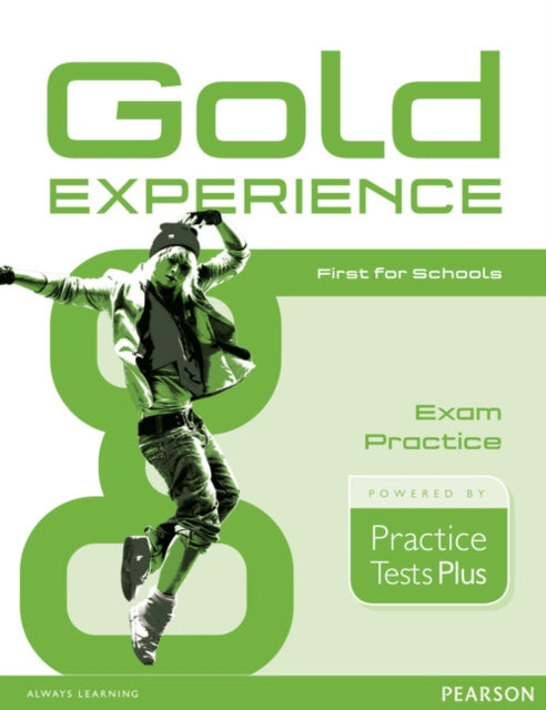 Gold Experience Practice Tests Plus First for Schools