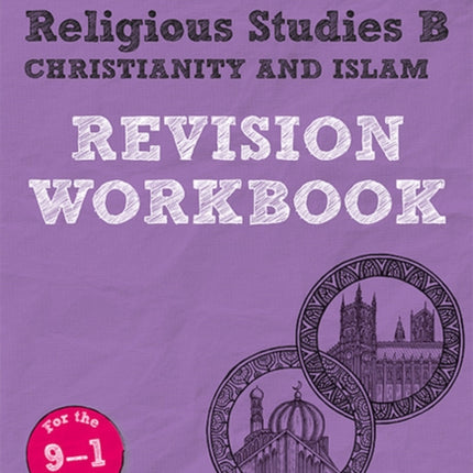 Pearson REVISE Edexcel GCSE (9-1) Religious Studies B, Christianity and Islam Revision Workbook: For 2024 and 2025 assessments and exams (Revise Edexcel GCSE Religious Studies 16)