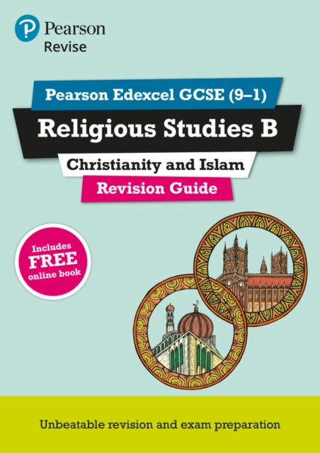 Pearson REVISE Edexcel GCSE Religious Studies B Christianity and Islam Revision Guide incl. online revision  for 2025 and 2026 exams