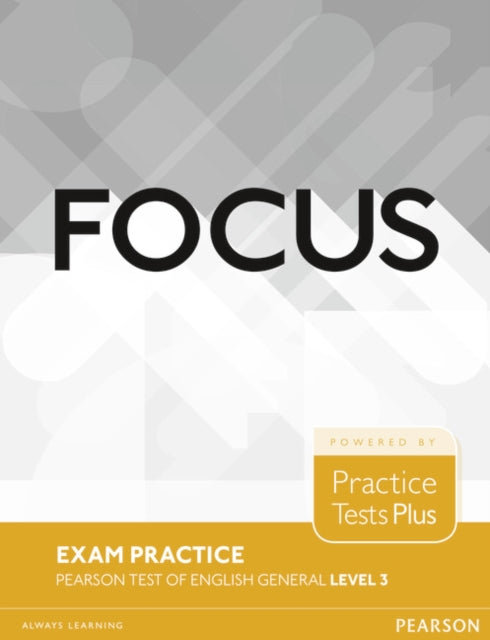 Focus Exam Practice: Pearson Tests of English General Level 3 (B2)