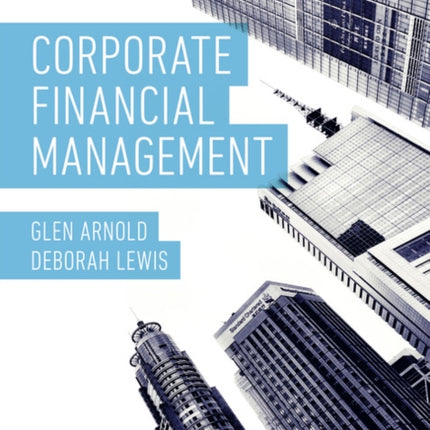 Corporate Financial Management  MyLab Finance with Pearson eText Package