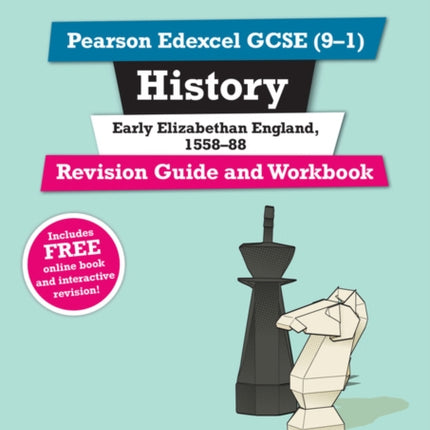 Pearson REVISE Edexcel GCSE History Early Elizabethan England Revision Guide and Workbook incl. online revision and quizzes  for 2025 and 2026 exams