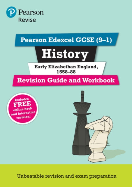 Pearson REVISE Edexcel GCSE History Early Elizabethan England Revision Guide and Workbook incl. online revision and quizzes  for 2025 and 2026 exams