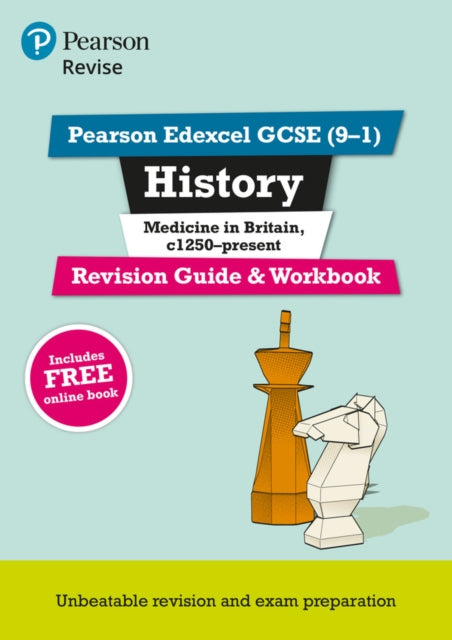 Pearson REVISE Edexcel GCSE History Medicine in Britain Revision Guide and Workbook incl. online revision and quizzes  for 2025 and 2026 exams