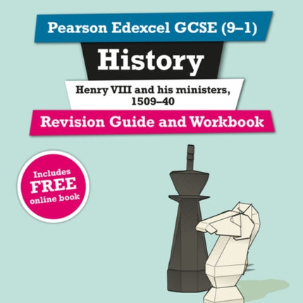 Pearson REVISE Edexcel GCSE 91 History Henry VIII Revision Guide and Workbook For 2024 and 2025 assessments and exams  incl. free online edition Revise Edexcel GCSE History 16