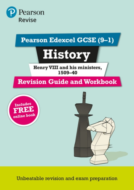 Pearson REVISE Edexcel GCSE 91 History Henry VIII Revision Guide and Workbook For 2024 and 2025 assessments and exams  incl. free online edition Revise Edexcel GCSE History 16