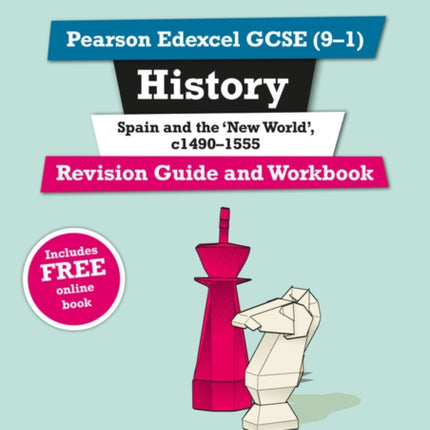 Pearson REVISE Edexcel GCSE History Spain and the New World Revision Guide and Workbook incl. online revision and quizzes  for 2025 and 2026 exams